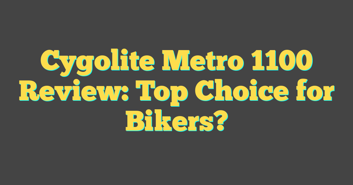 Cygolite Metro 1100 Review: Top Choice for Bikers?